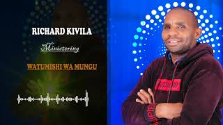 WATUMISHI WA MUNGU BY RICHARD KIVILA OFFICIAL AUDIO [upl. by Lanie6]