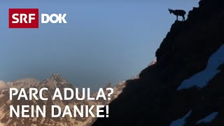 Nationalpark Nein danke – Der Parc Adula im Bündner Oberland  Doku  SRF Dok [upl. by Ynnelg67]