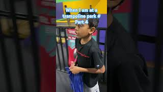 When I Am At A Trampoline Park  Part 4 [upl. by Kristos876]