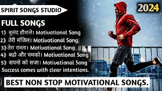 Non Stop Motivational Songs ।। Best Motivational Songs ।। Motivational Song in Hindi [upl. by Boony784]