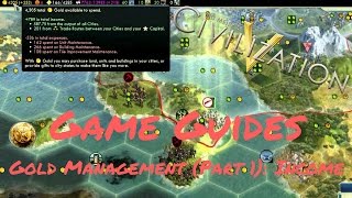 GOLD MANAGEMENT PART 1 INCOME  Game Guides  Civ 5 [upl. by Yerhcaz76]