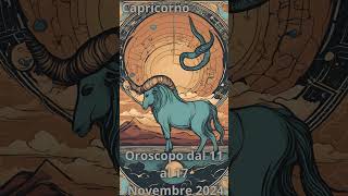 Capricorno Oroscopo dal 11 al 17 Novembre 2024 [upl. by Siriso]