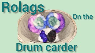 ROLAGS on the DRUM CARDER [upl. by Durning]