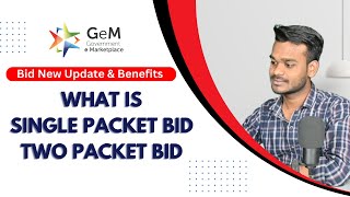 GeM Bid New Update  What is Single packet Bid  What is two packet Bid  Single packet Bid Benefits [upl. by Ulu989]