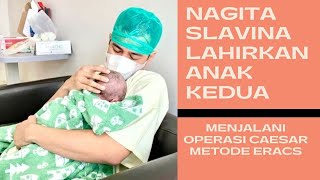 Nagita Slavina Melahirkan dengan Metode ERACS Ketahui Kelebihannya Ini [upl. by Aldo696]