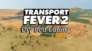 …HENDERSON Episode 06 Dry Bed County Transport Fever 2 [upl. by Ardnuassak]