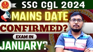 SSC CGL 2024 MAINS DATE CONFIRMED🔥  Exam in JANUARY😱 HIGH POSSIBILITY ⚡ SSC CGL 2024 TIER 2 [upl. by Skillern]