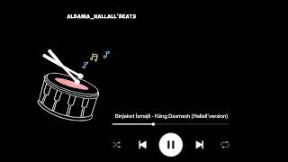 AlbaniaHalalBeats  Binjaket İsmajli  KËNG DASMASH hallallversion [upl. by Ettenom]