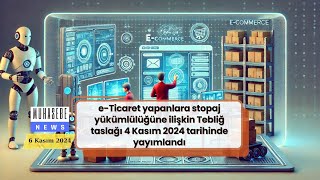 e Ticaret yapanlara stopaj yükümlülüğüne ilişkin Tebliğ taslağı 4 Kasım 2024 tarihinde yayımlandı [upl. by Kendra]