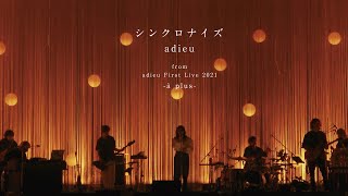 adieu シンクロナイズ  Official Live Video [upl. by Grange]