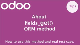 How to use fieldsget method in Odoo  Odoo ORM Methods [upl. by Johnny]