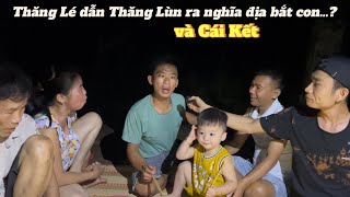 Tiếp tục dụ Thăng Lùn đi ra Ngôi Mộ để bắt con…về ăn và Cái Kết bội thu  trúng lớn [upl. by Weaks]