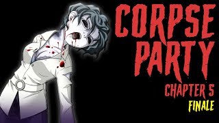 FANTASTIC ENDING IM IN MY FEELS   CORPSE PARTY  CHAPTER 5 PART 2 FINALE [upl. by Amadis]