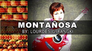 MONTANYOSA  MONTAÑOSA lyrics Ver 2 By Lourdes Fangki [upl. by Alrak]