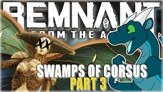 Remnant from the Ashes Swamps of Corsus DLC Apocalypse Difficulty FULL GAMEPLAY Lets Play Part 3 [upl. by Yendic951]