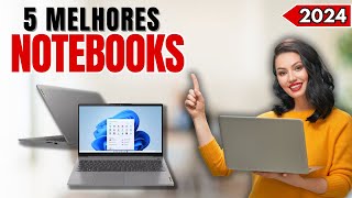 5 Melhores NOTEBOOKS de 2024  Qual o Melhor NOTEBOOK em 2024  NOTEBOOK para Estudar e Trabalhar [upl. by Anneirb]