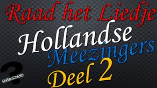 RAAD HET LIEDJE  Hollandse Meezingers 2  🎶🇳🇱 [upl. by Ramas]