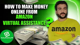 How To Make Money From Amazon Virtual Assistance  Amazon Virtual Assistance  Amazon VA Course Free [upl. by Routh]