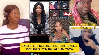 🚨🚨SABINE DIE ACCUSE ALPHA YAYA DE BLANCHIMENT SANS PREUVES [upl. by Adiel]