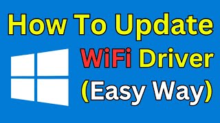 How To Update WiFi Driver Windows 10 In Laptop Simple and Quick Way [upl. by Akinajnat]