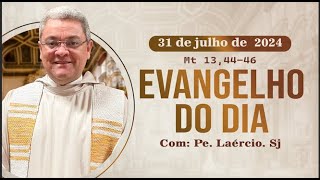 Evangelho do dia 310724  Mt 134446 [upl. by Natanhoj]