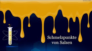 Schmelzpunkte von Salzen [upl. by Esirahs]