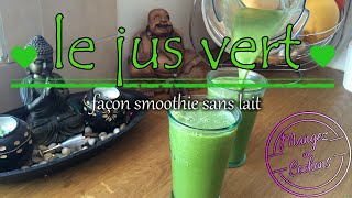 idée Jus  Vert quotfaçon smoothie sans laitquot [upl. by Litton451]