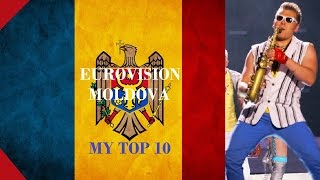 Moldova in Eurovision  My Top 10 2000  2016 [upl. by Eisseb]