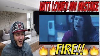 Witt Lowry  My Mistake REACTION  iamsickflowz [upl. by Auj]