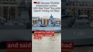 German Warship Plays ‘Imperial March’ in London [upl. by Winni]