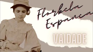 Vaidade  Poema de Florbela Espanca  Soneto declamado  Declamação de poesia [upl. by Ttirrem]