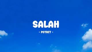 Potret  Salah  Lirik Nostalgia [upl. by Ezana782]