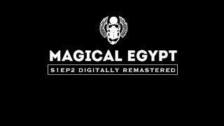 Magical Egypt 1 Episode 2  Old Kingdom and Older Kingdom too [upl. by Ilatan140]