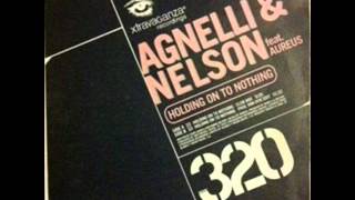 Agnelli amp Nelson feat Aureus  Holding onto Nothing Original mix [upl. by Acireit]