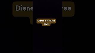 Tpyes of dienes [upl. by Ydnyl]