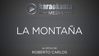 Karaokanta  Roberto Carlos  La montaña [upl. by Atinod]