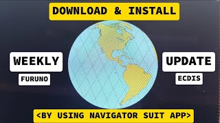 How to download amp install Weekly update for Furuno ECDIS by using Navigator Suite Application [upl. by Elish]