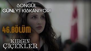 Kırgın Çiçekler 46Bölüm  Songül Güney’i kıskandığını itiraf ediyor [upl. by Garson]