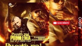 Puesto Pal Problema JL El Independiente Ft Kendo Kaponi Audio Oficial HD [upl. by Pincas]