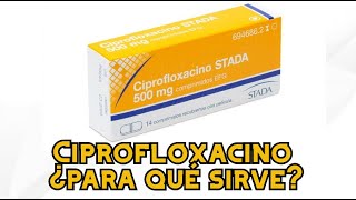 Ciprofloxacino ¿para que sirve [upl. by Ilowell]