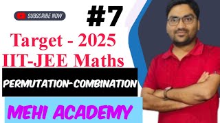 Permutation amp Combination  XI  IIT JEE  Mehi Academy Delhi Live Stream  L7 [upl. by Adnarim]