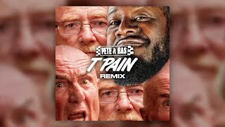 Pete amp Bas  TPain Remix ft TPain [upl. by Esiom373]