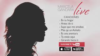 Marcela Gandara  Live Album Completo [upl. by Dnalyram]