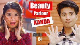 BEAUTY PARLOUR KANDA  AAjkal Ko Love  Episode 164  April 2021  Jibesh  Colleges Nepal [upl. by Gussman978]