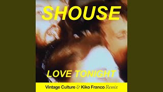 Love Tonight Vintage Culture amp Kiko Franco Remix Edit [upl. by Rosie374]