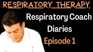 Respiratory Therapist  Respiratory Coach Diaries  Episode 1 [upl. by Anivel650]