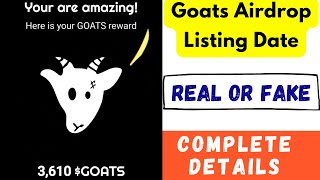 Goats Airdrop Listing Date  Goats Airdrop Real or Fake  Goats Airdrop Price  Goats Airdrop Review [upl. by Eey]