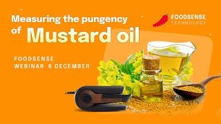 Measuring the pungency of mustard oil  FoodSense Weekly Webinar 6 December 2023 [upl. by Eentruoc]