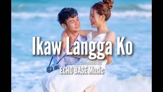 Ikaw Langga Ko Audio Only by EchobasemusicOfficial [upl. by Aldred]