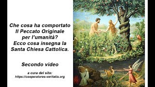 Le conseguenze del Peccato Originale 2 [upl. by Capps]